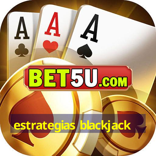 Estrategias Blackjack Economia